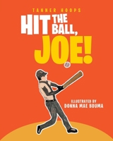 Hit the Ball, Joe! 1645595692 Book Cover