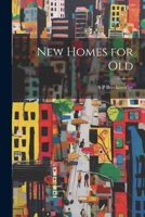 New Homes for Old 1022141538 Book Cover