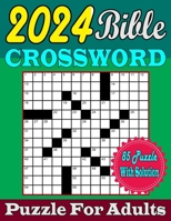 2024 Bible Crossword Puzzle For Adults: Large Print New 85 Featuring Bible verses and Christian hymns Crosswords ,With Solutions. B0CPVCH3ZP Book Cover