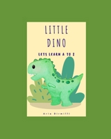 Little Dino: A to Z B0FHWYPMX1 Book Cover