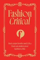 Fashion Critical: FAARSHUN, Lewks and LOLs for Days 1761500643 Book Cover