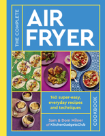 The Complete Air Fryer Cookbook 0711287600 Book Cover
