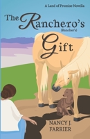 The Ranchero's Gift: Land of Promise 1.5 0999054759 Book Cover