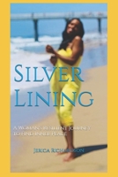 Silver Lining: A Woman's Resilient Journey to Find Inner Peace B0FDWWXBJD Book Cover