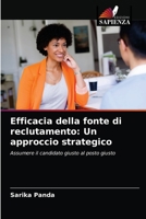 Efficacia della fonte di reclutamento: Un approccio strategico: Assumere il candidato giusto al posto giusto 6203061018 Book Cover