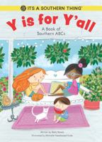Y is For Y'all: A Book of Southern ABCs 1575719916 Book Cover