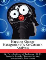 Mapping Change Management: A Co-Citation Analysis 1249456630 Book Cover