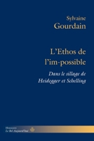 L'Ethos de l'im-possible: Dans le sillage de Heidegger et Schelling (HR.BEL AUJOURD') (French Edition) 2705693866 Book Cover