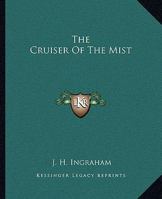The Cruiser Of The Mist 1419158333 Book Cover