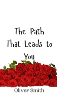 The Path That Leads to You 9908008897 Book Cover