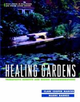 Healing Gardens: Therapeutic Benefits and Design Recommendations (Wiley Series in Healthcare and Senior Living Design) 0471192031 Book Cover