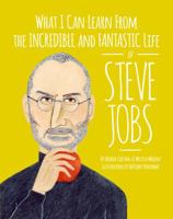 What I Can Learn from the Incredible and Fantastic Life of Steve Jobs 099771459X Book Cover