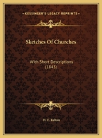 Sketches Of Churches: With Short Descriptions 1120709172 Book Cover