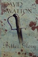 Bitter Glory 1507595549 Book Cover