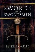 Swords and Swordsmen 1848841337 Book Cover