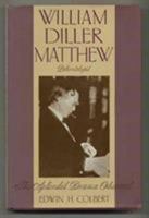 William Diller Matthew, Paleontologist 0231079648 Book Cover