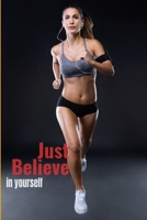 Running log book 2020: Just Believe in yourself - training diary , 110 pages, 6 x 9, Perfect for for tracking your daily progress and accomplishments. 1655256483 Book Cover