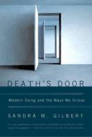 Death's Door: Modern Dying and the Ways We Grieve: A Cultural Study 0393329690 Book Cover
