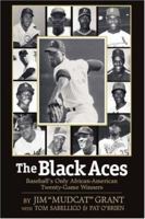 THE BLACK ACES: BASEBALL'S ONLY AFRICAN-AMERICAN TWENTY-GAME WINNERS 1593304870 Book Cover