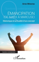 ÉMANCIPATION: (DE MARX À MARCUSE) Historique et actualité d'un concept (Questions Contemporaines) (French Edition) 2343201285 Book Cover