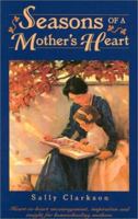 Seasons of a Mother's Heart 1888692030 Book Cover