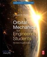 Orbital Mechanics: For Engineering Students (Aerospace Engineering) 0123747783 Book Cover