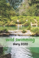 Wild Swimming Diary 2020 1698972024 Book Cover