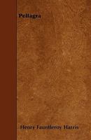 Pellagra (Classic Reprint) 1144355028 Book Cover