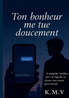 Ton bonheur me tue doucement (French Edition) 2322618152 Book Cover