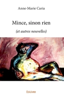 Mince, sinon rien (French Edition) 2334107980 Book Cover