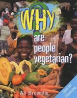Why Are People Vegetarian? 0750237139 Book Cover
