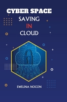 Cyber Space Saving in Cloud B0F5YLQ6NQ Book Cover