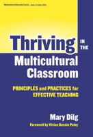Thriving in the Multicultural Classroom: Principles and Practices for Effective Teaching (Multicultural Education (Paper)) 0807743895 Book Cover