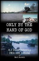 Only by the Hand of God 1480924679 Book Cover