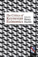 The Critics of Keynesian Economics 0870004018 Book Cover