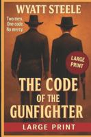 The Oath of the Gunfighter - LARGE PRINT WESTERN (The Gambler and Gunfighter LARGE PRINT) B0G1HBQQ6L Book Cover