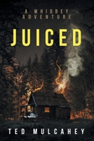 Juiced: A Whidbey Adventure 1735493260 Book Cover