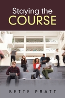 Staying the Course 1664207724 Book Cover