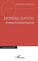 Mondialisation: Paradoxe d’un monde hypocrite (Questions Contemporaines) (French Edition) 2336515202 Book Cover