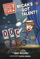 Micah's Super Vlog: Micah's Got Talent? 154603353X Book Cover