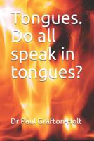 Tongues. Do all speak in tongues? 1077405715 Book Cover