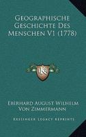 Geographische Geschichte Des Menschen V1 (1778) 116604789X Book Cover