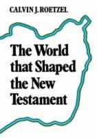 The World That Shaped the New Testament 033401817X Book Cover