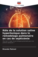 Rôle de la solution saline hypertonique dans le remodelage pulmonaire en cas de septicémie (French Edition) 6208600707 Book Cover
