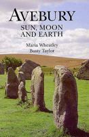 Avebury: Sun, Moon and Earth 1903035309 Book Cover