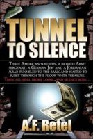 Tunnel to Silence 1424151600 Book Cover