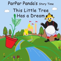 If This Little Tree Can Dream, So Can You: ParPar Garden 0578728451 Book Cover