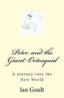 Peter and the Giant Octosquid: A jouney into Mars 1981489576 Book Cover