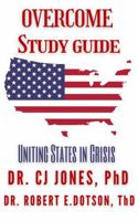 Overcome: Uniting States in Crisis Study Guide 1967411107 Book Cover