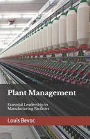 Plant Management: Essential Leadership in Manufacturing Facilities B08FP5NQLS Book Cover
